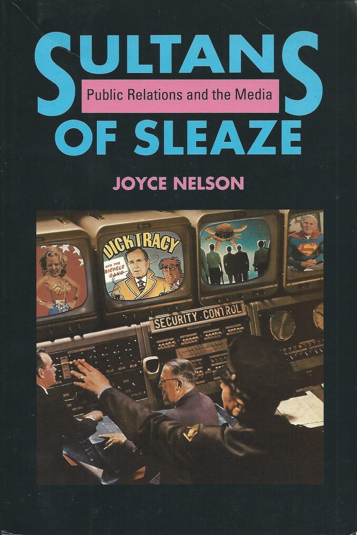Sultans of Sleaze: Public Relations and the Media,Used