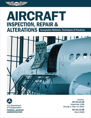 Aircraft Inspection, Repair, And Alterations (2025): Acceptable Methods, Techniques, And Practices (Faa Ac 43.131B And 43.132B