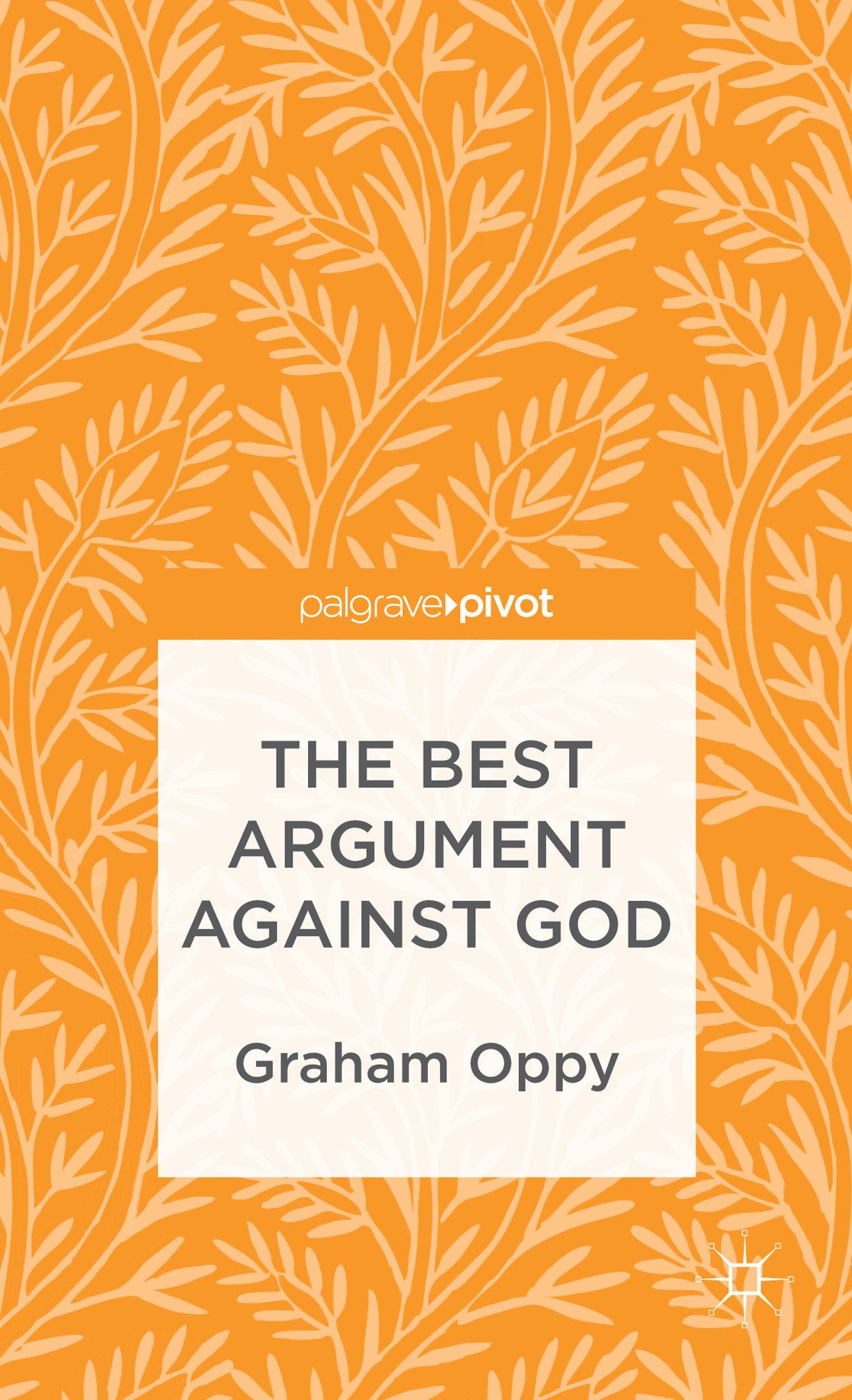 The Best Argument against God (Palgrave Pivot),Used