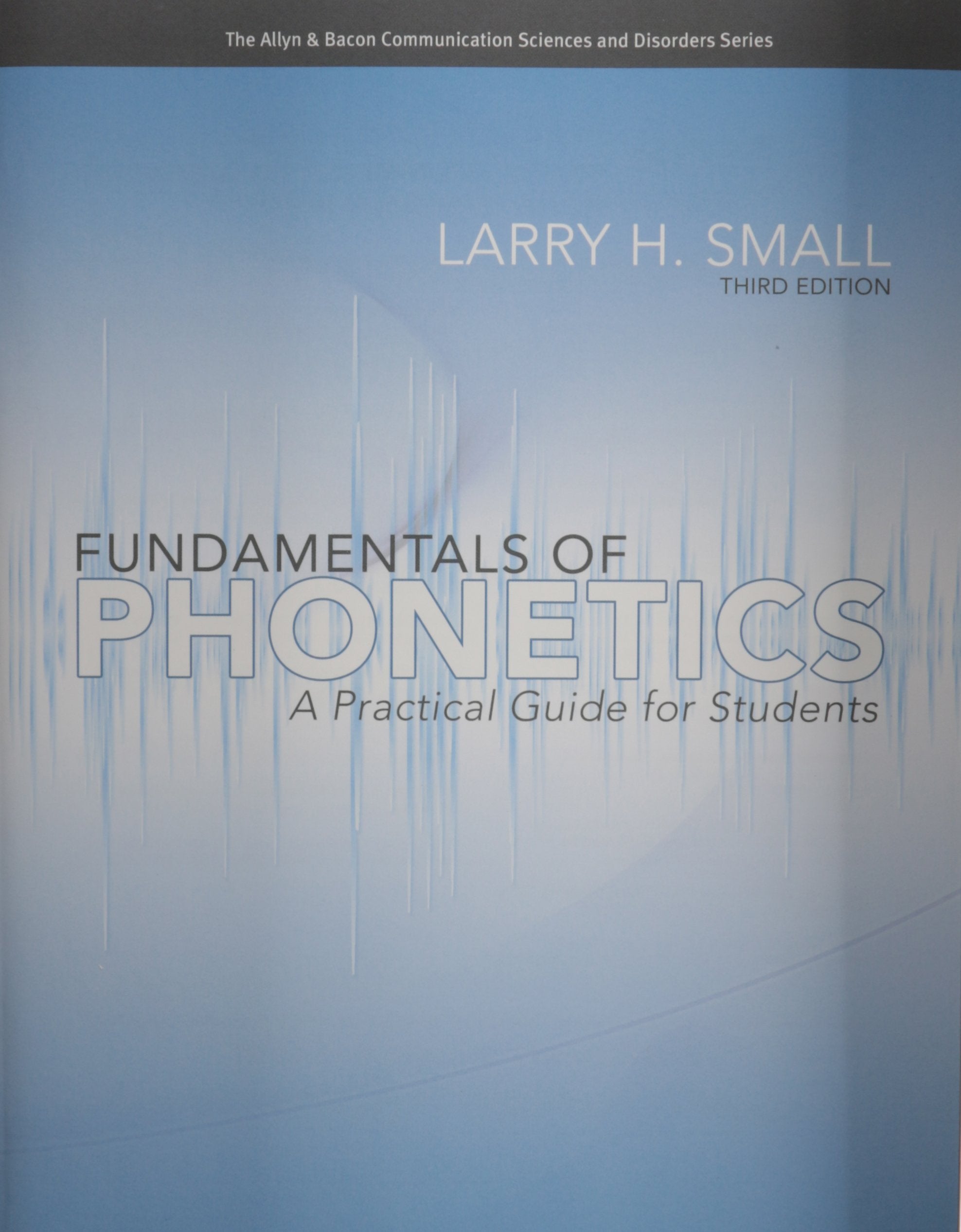 Fundamentals of Phonetics: A Practical Guide for Students (3rd Edition) (Allyn & Bacon Communication Sciences and Disorders),Used