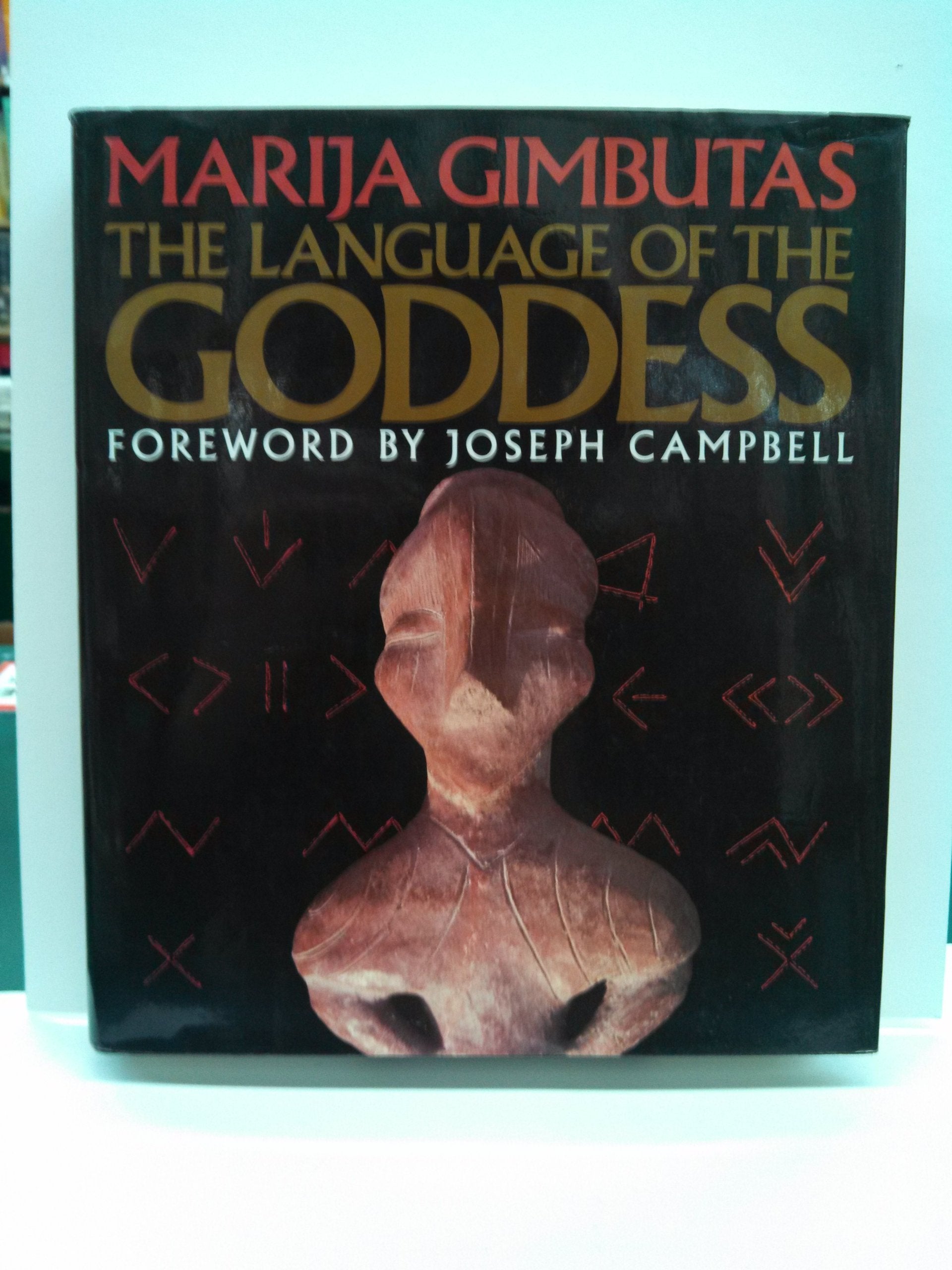 The Language of the Goddess: Unearthing the Hidden Symbols of Western Civilization,Used