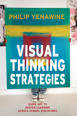 Visual Thinking Strategies: Using Art to Deepen Learning Across School Disciplines,Used