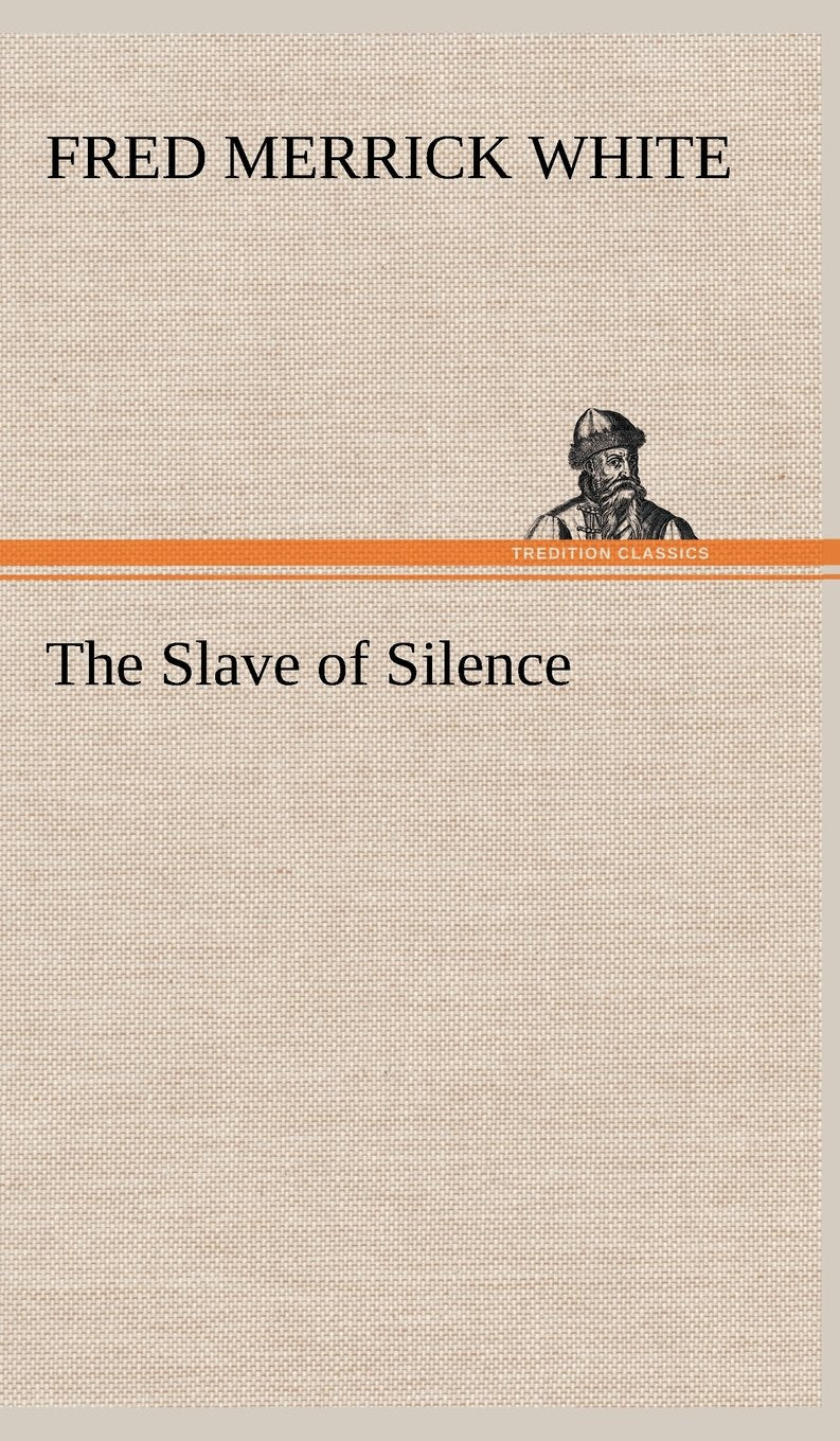 The Slave of Silence,Used