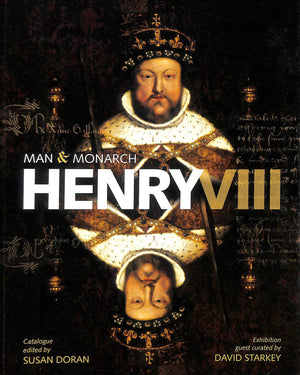 Henry VIII: Man and Monarch,New