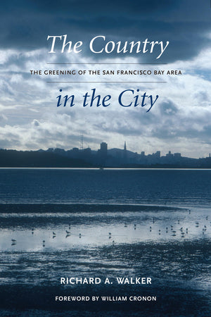 The Country In The City: The Greening Of The San Francisco Bay Area (Weyerhaeuser Environmental Books)