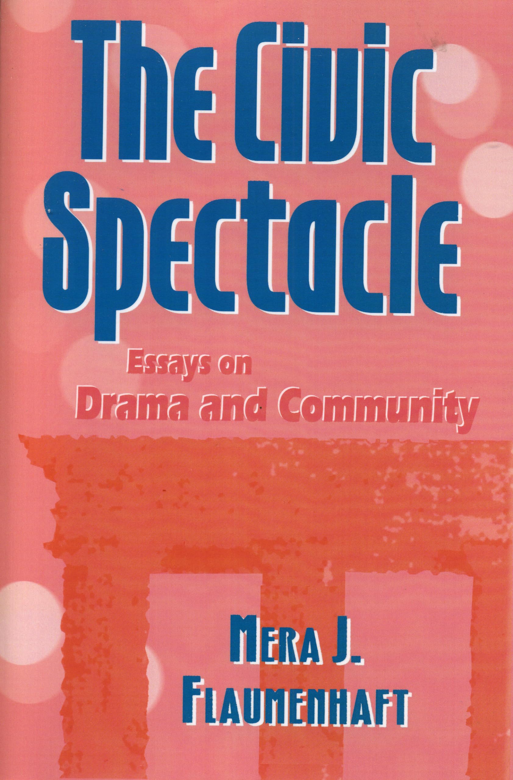 The Civic Spectacle,Used