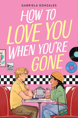 How To Love You When YouRe Gone