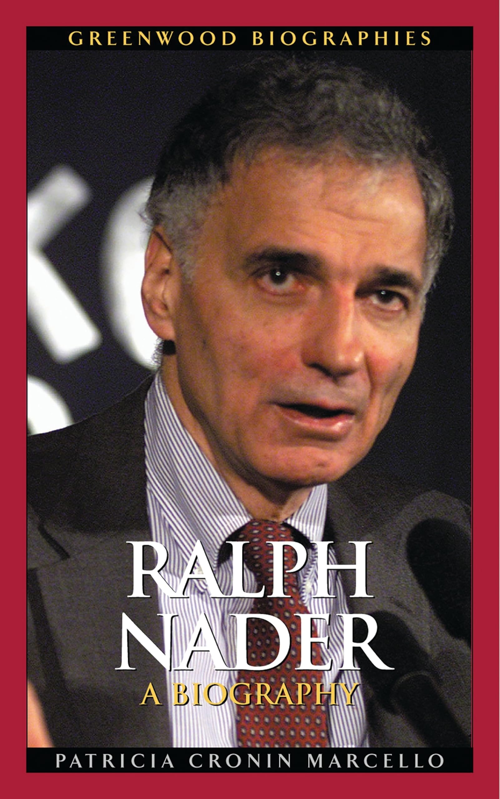 Ralph Nader: A Biography (Greenwood Biographies),Used