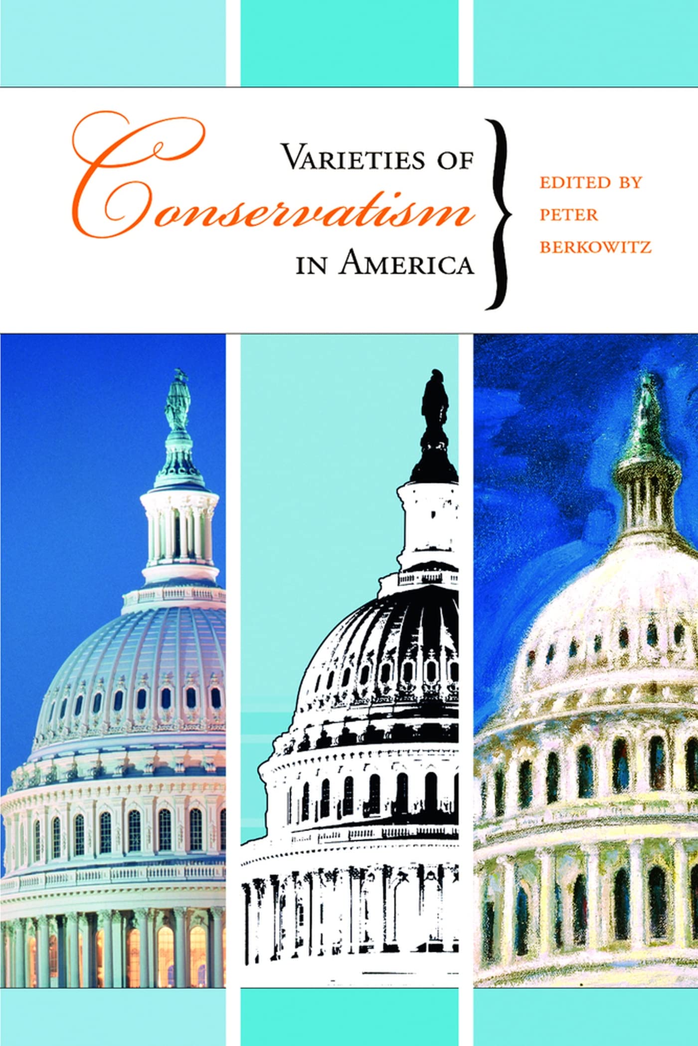 Varieties Of Conservatism In America (Hoover Institution Press Publication),Used