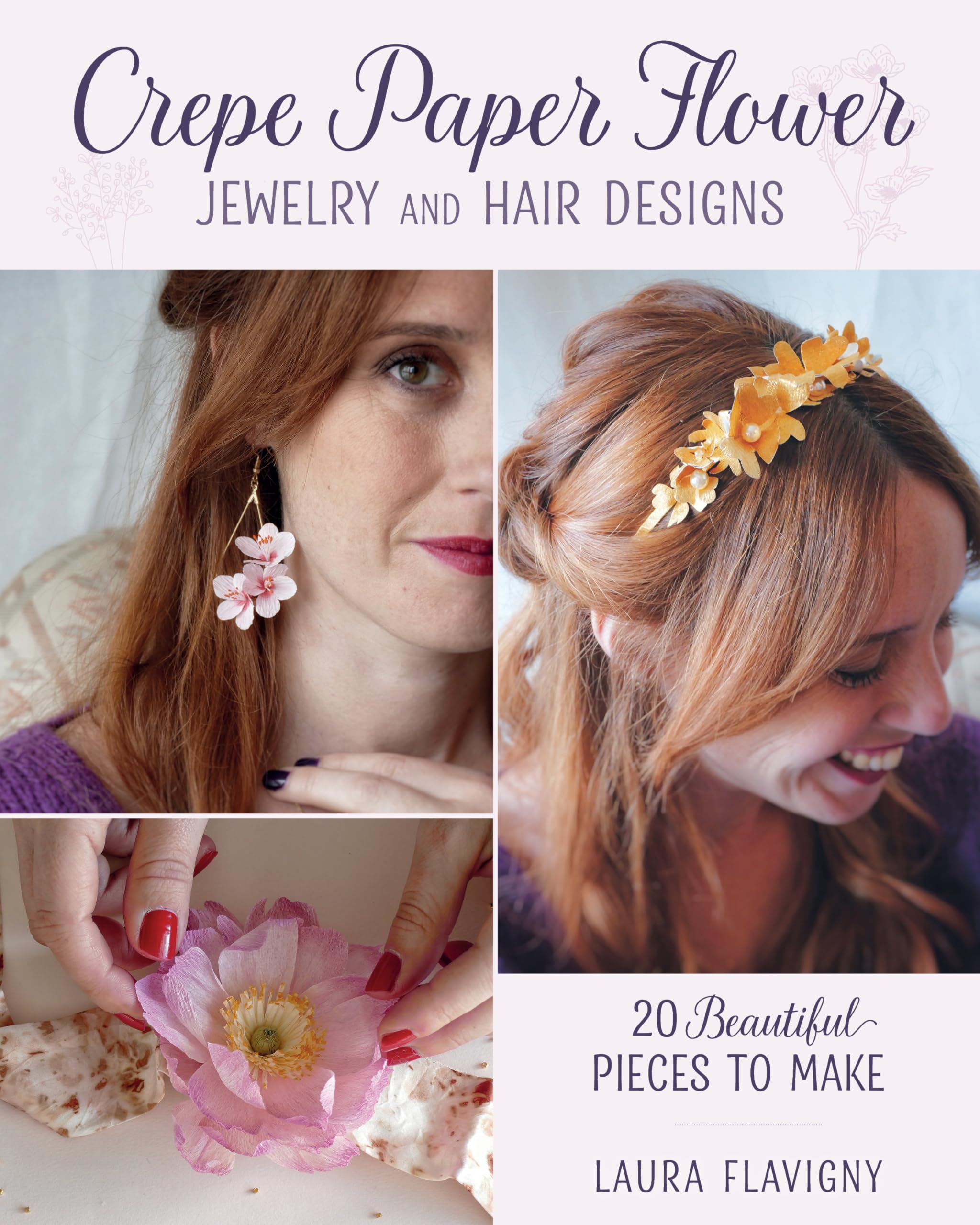 Crepe Paper Flower Jewelry And Hair Designs: 20 Beautiful Pieces To Make