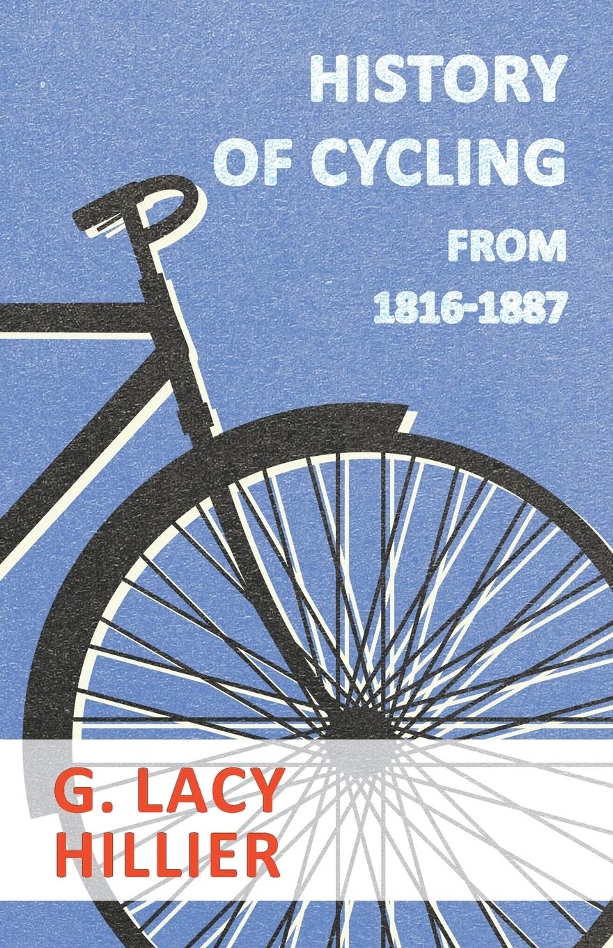 History Of Cycling  From 18161887,Used