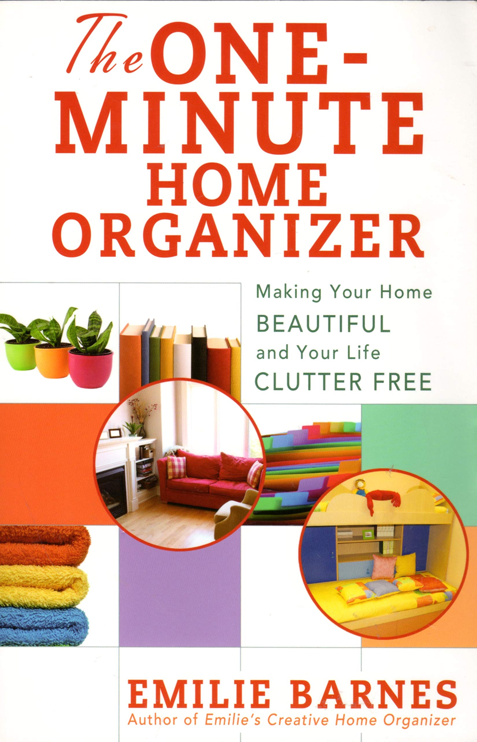 The OneMinute Home Organizer: Making Your Home Beautiful and Your Life Clutter Free,Used