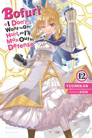 Bofuri: I Don't Want to Get Hurt, so I'll Max Out My Defense., Vol. 12 (light novel) (Volume 12) (Bofuri: I Don't Want to Get Hu,New