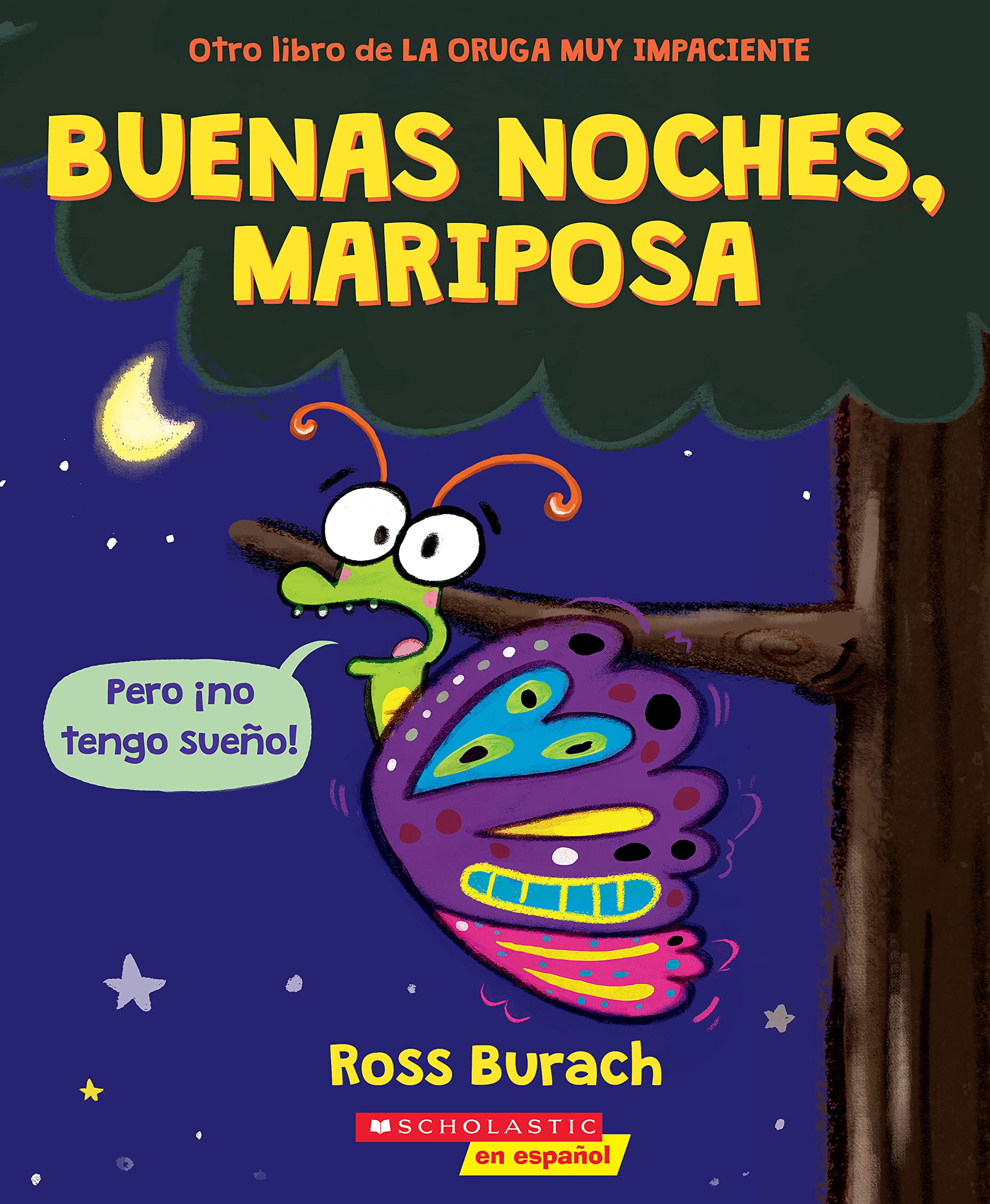 Buenas Noches, Mariposa (Goodnight, Butterfly) (La Oruga Muy Impaciente/ Very Impatient Caterpillar) (Spanish Edition),Used