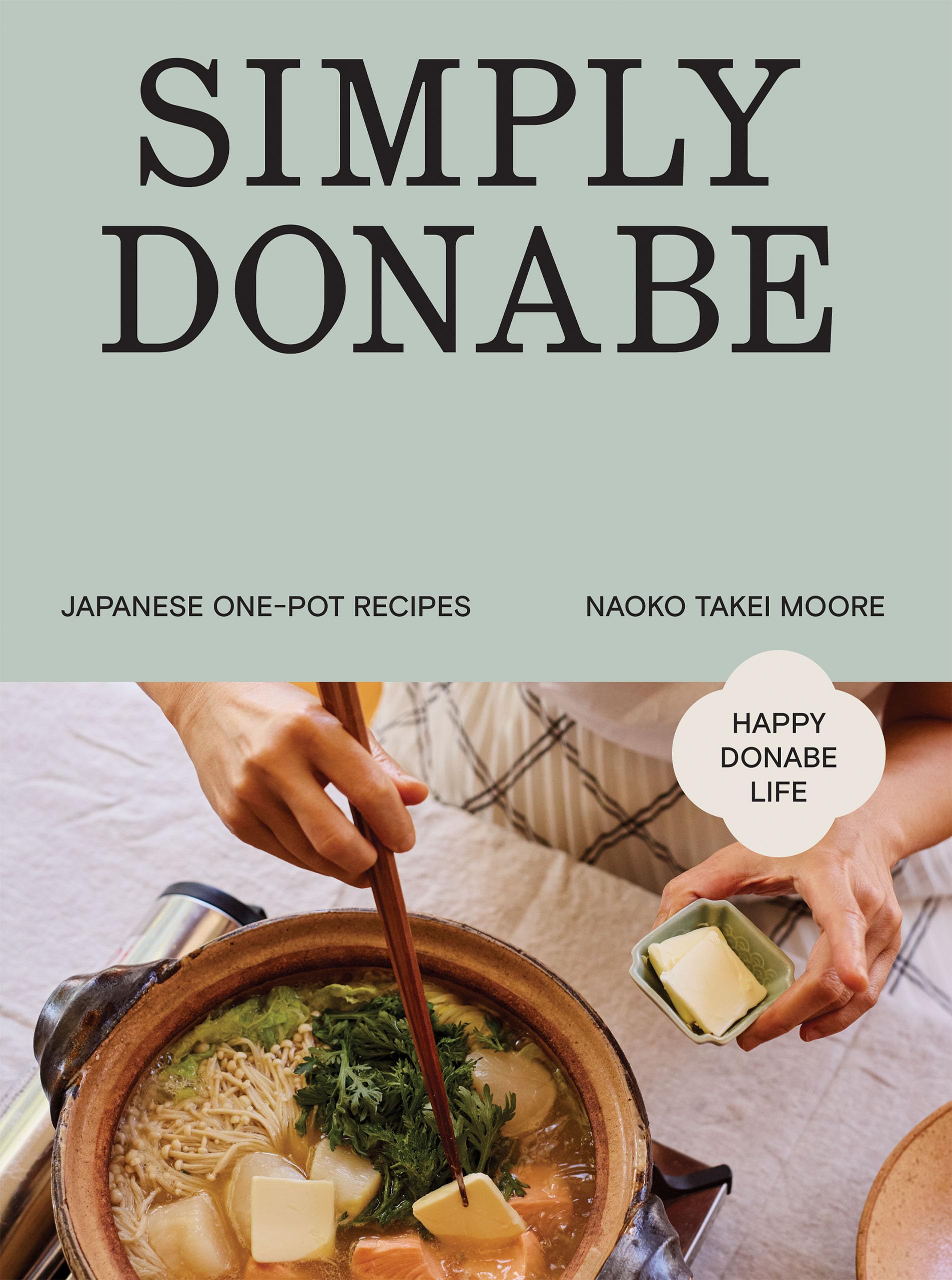 Simply Donabe: Japanese OnePot Recipes