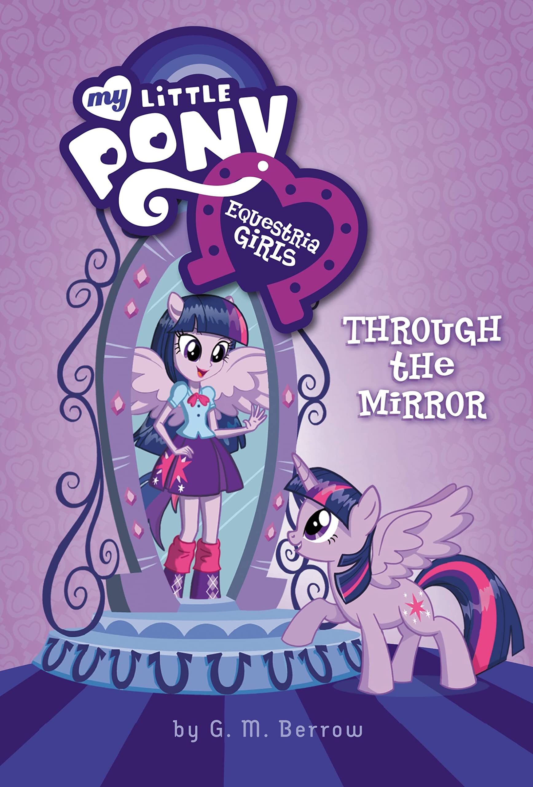 My Little Pony: Equestria Girls: Through The Mirror (Equestria Girls, 1)-used
