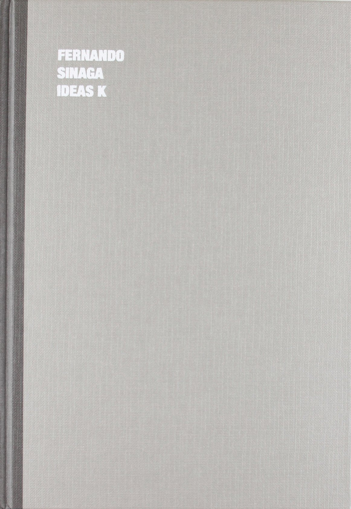 Fernando Sinaga: Ideas K,Used
