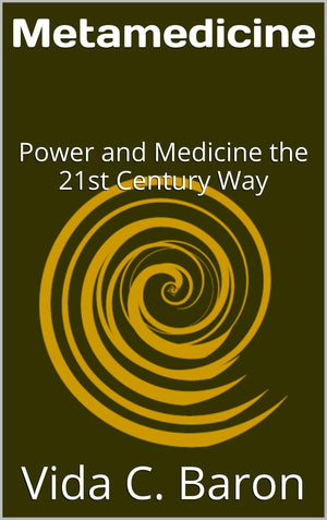 Metamedicine: Power and Medicine the 21st Century Way,Used