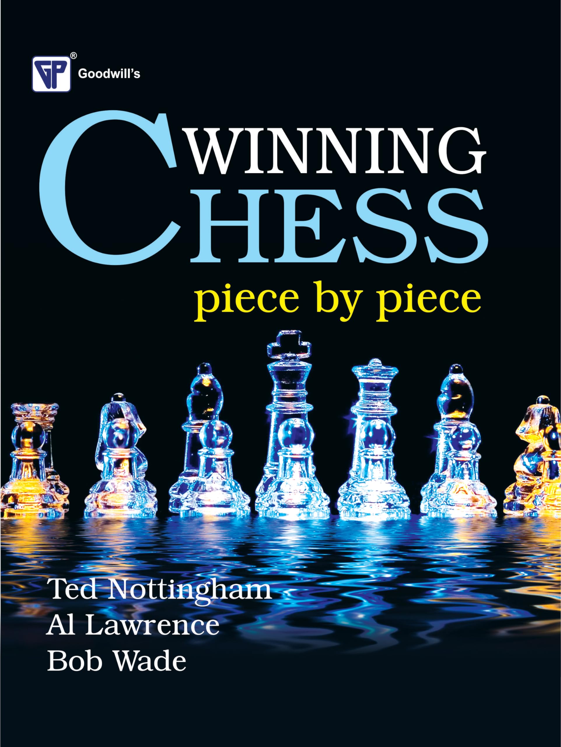 Winning Chess : Piece By Piece