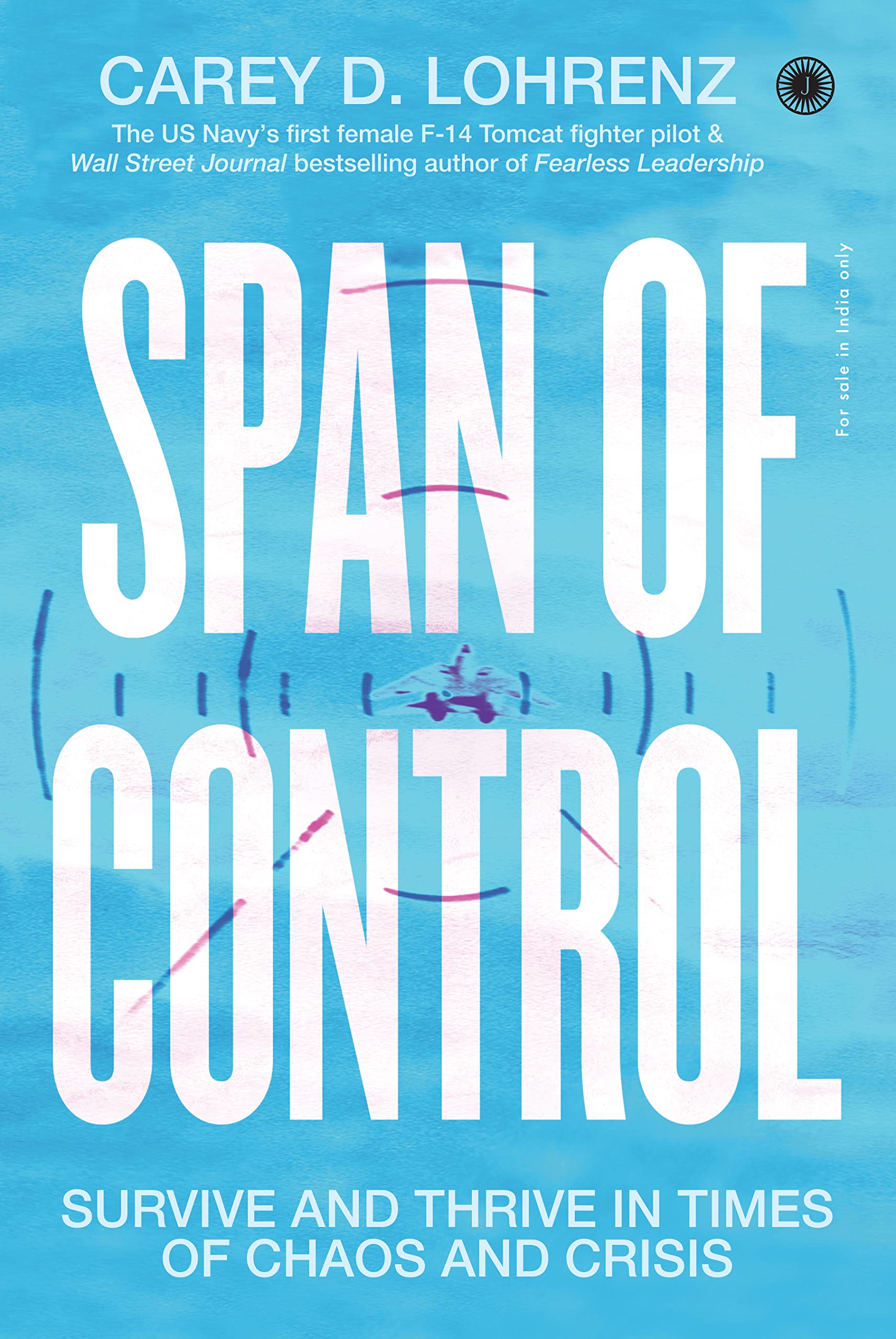 Span Of Control: Survive And Thrive In Times Of Chaos And Crisis