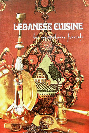 Lebanese Cuisine: Over Two Hundred Authentic Recipes Designed For The Gourmet, The Vegetarian, The Healthfood Enthusiast,New