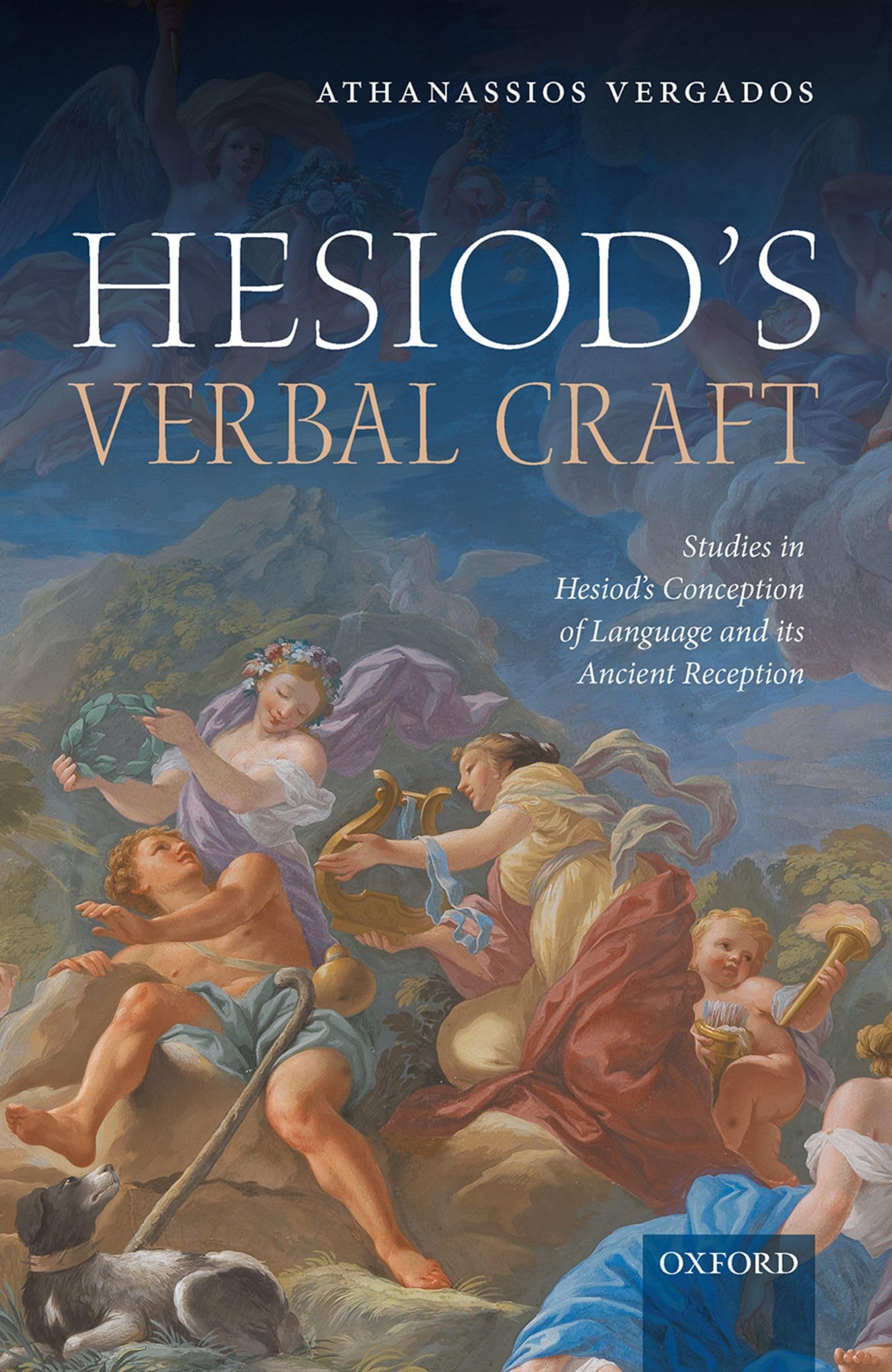 Hesiod's Verbal Craft: Studies in Hesiod's Conception of Language and its Ancient Reception,Used