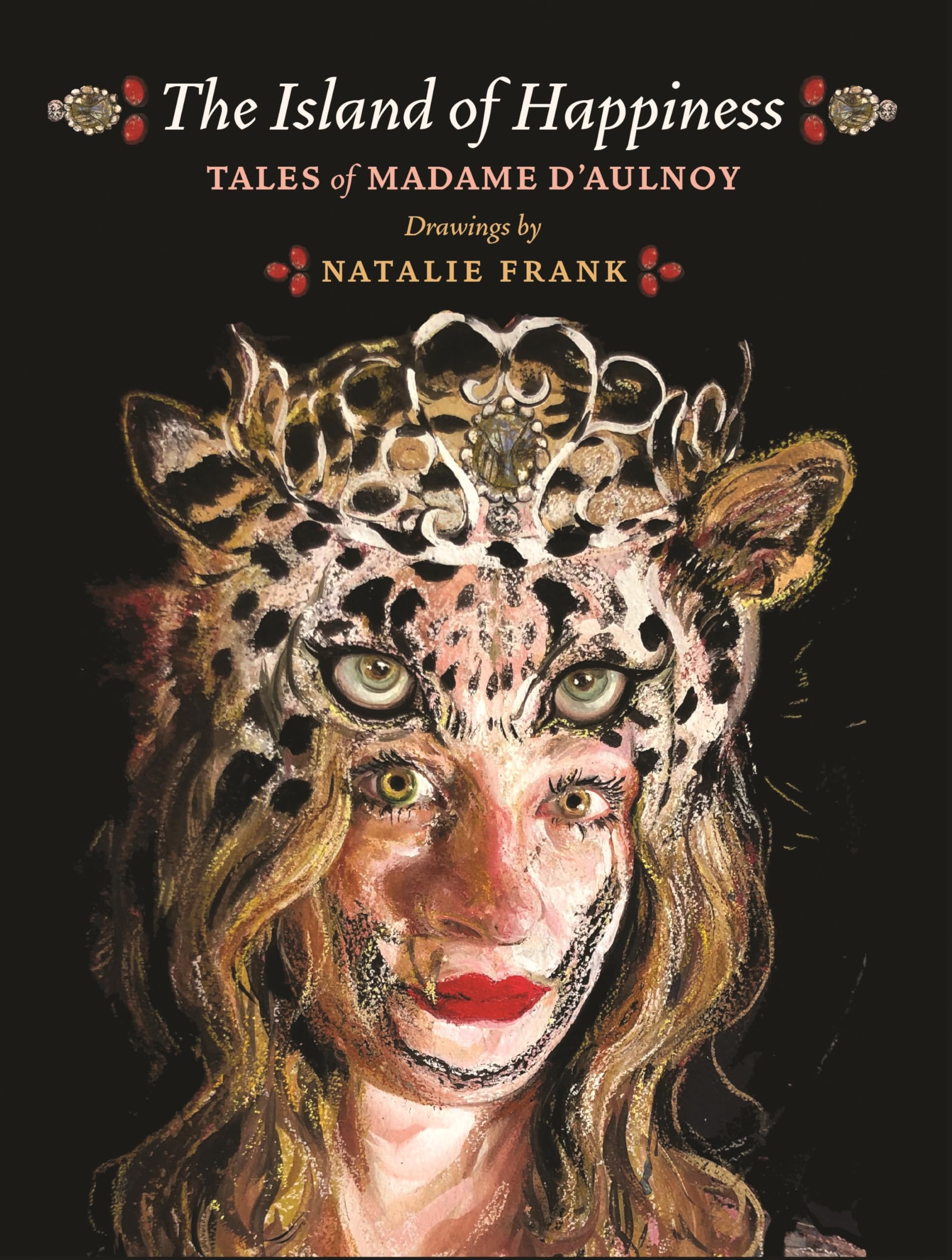The Island Of Happiness: Tales Of Madame D'Aulnoy,Used