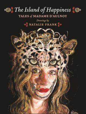 The Island Of Happiness: Tales Of Madame D'Aulnoy,Used