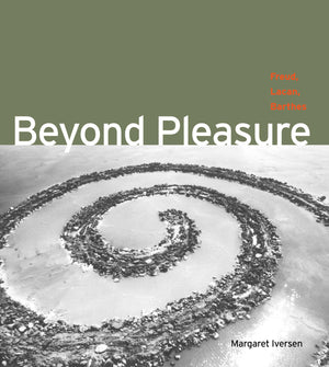 Beyond Pleasure: Freud, Lacan, Barthes (Refiguring Modernism),Used