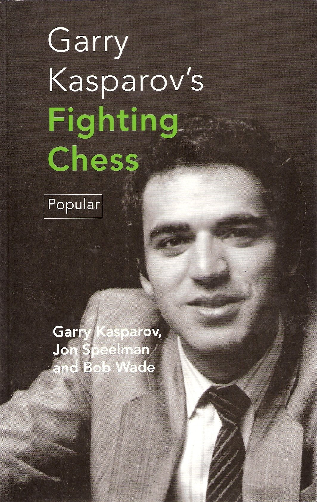 Garry Kasparov's Fighting Chess (Batsford Chess Library),New