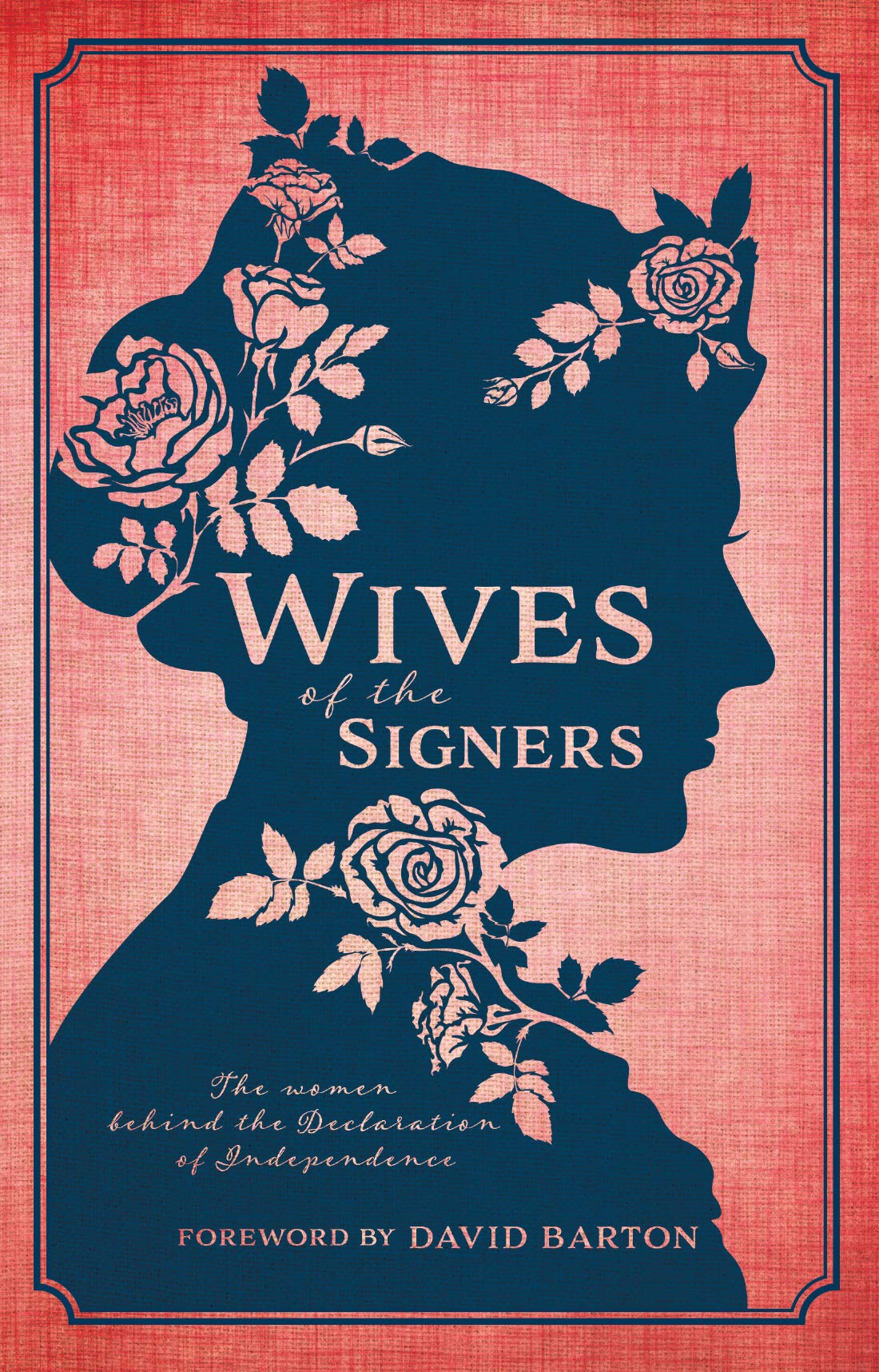 Wives Of The Signers: The Women Behind The Declaration Of Independence-used