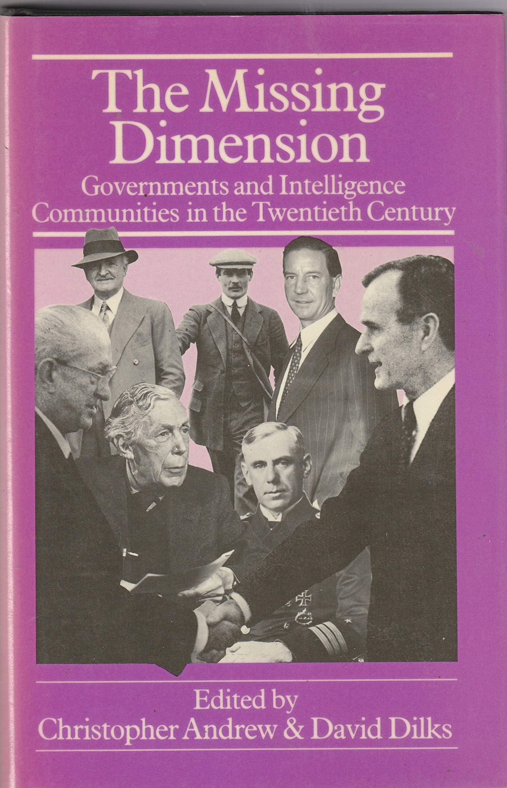 The Missing Dimension: Governments and Intelligence Communities in the Twentieth Century,Used