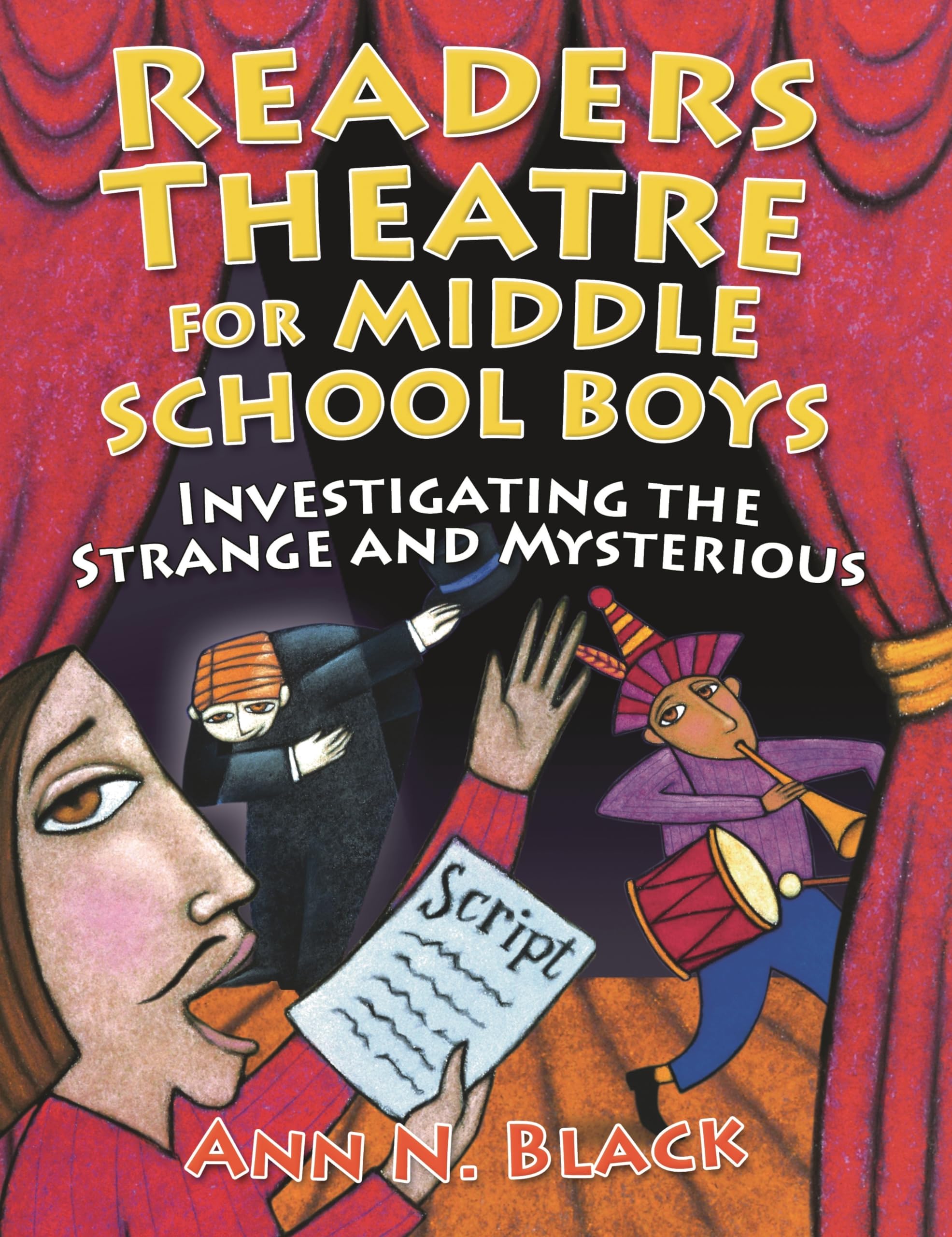 Readers Theatre For Middle School Boys: Investigating The Strange And Mysterious,New