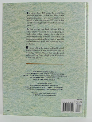 Blue and Yellow Don't Make Green: Or, How To Mix the Colour You Really WantEvery Time,New