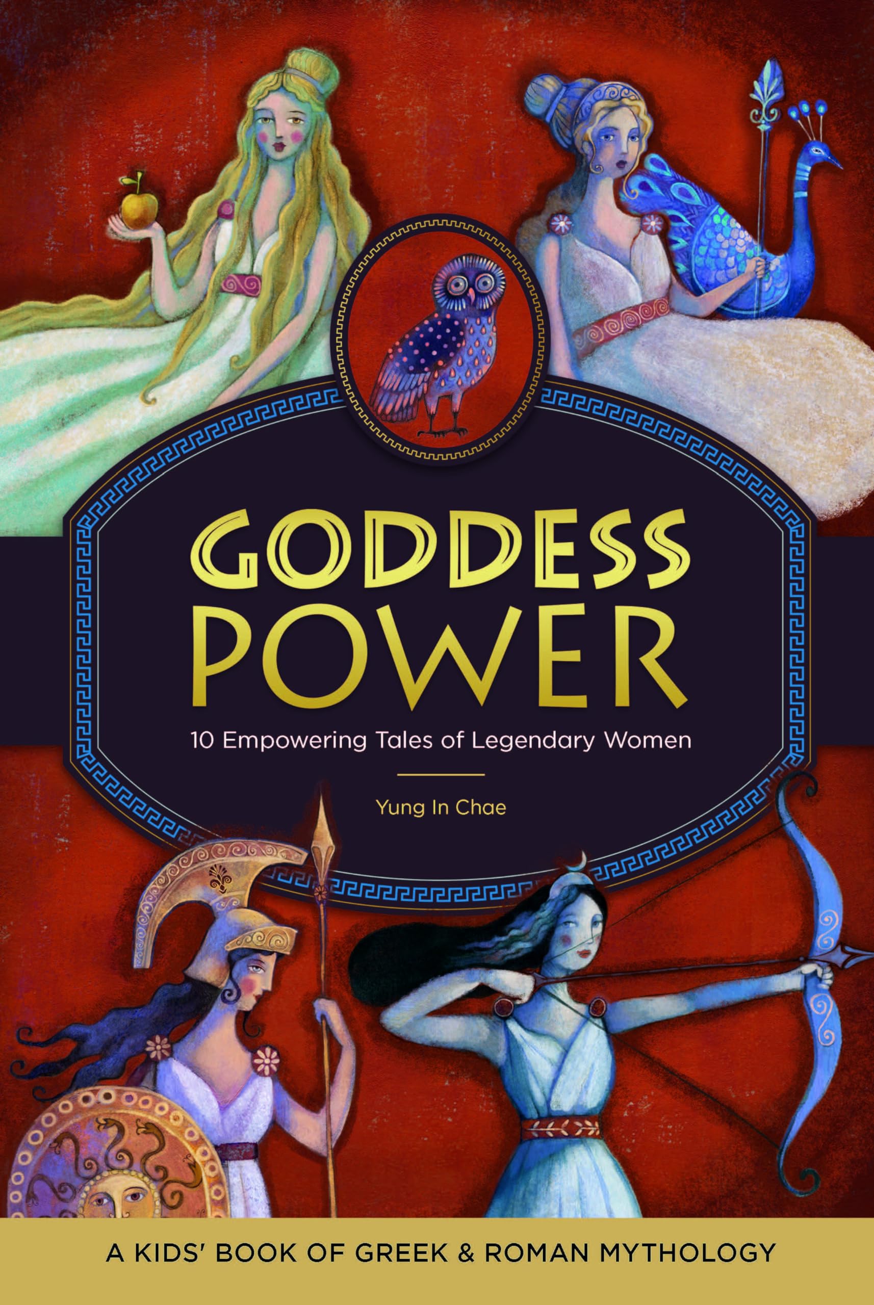 Goddess Power: A Kids' Book Of Greek And Roman Mythology: 10 Empowering Tales Of Legendary Women
