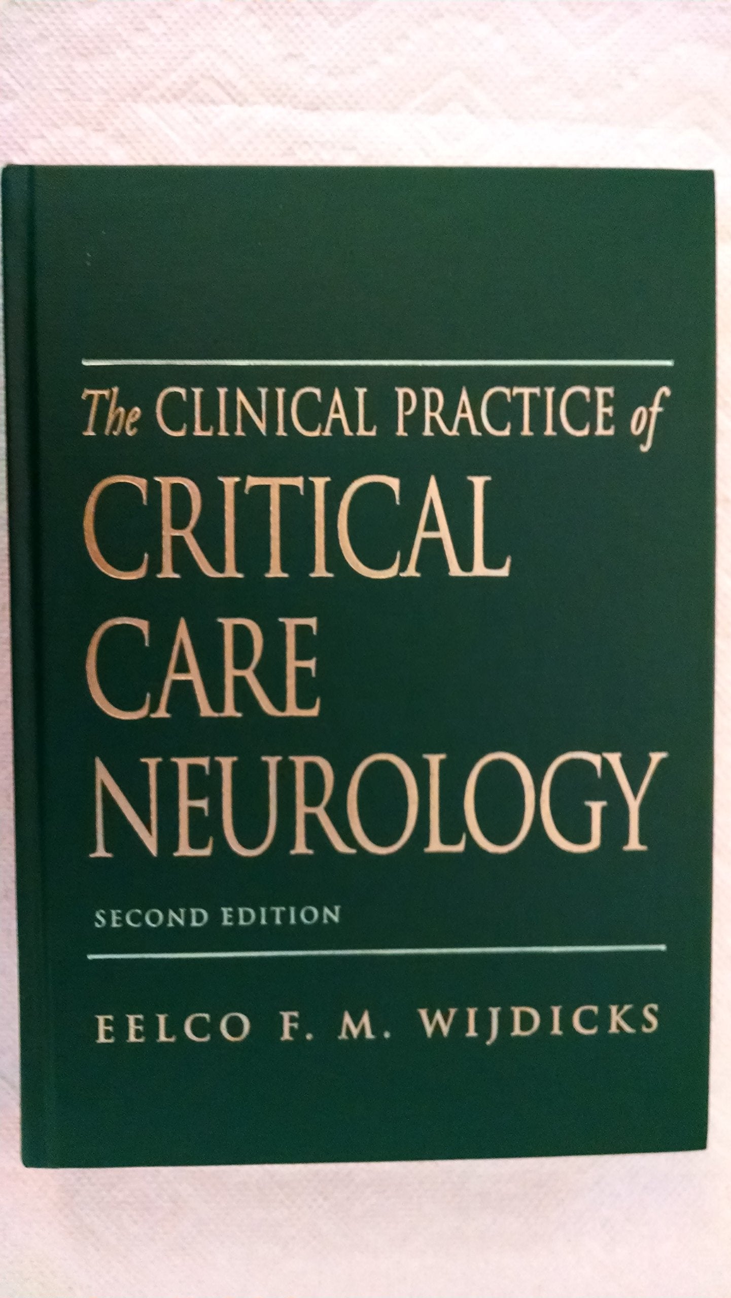 The Clinical Practice of Critical Care Neurology,Used