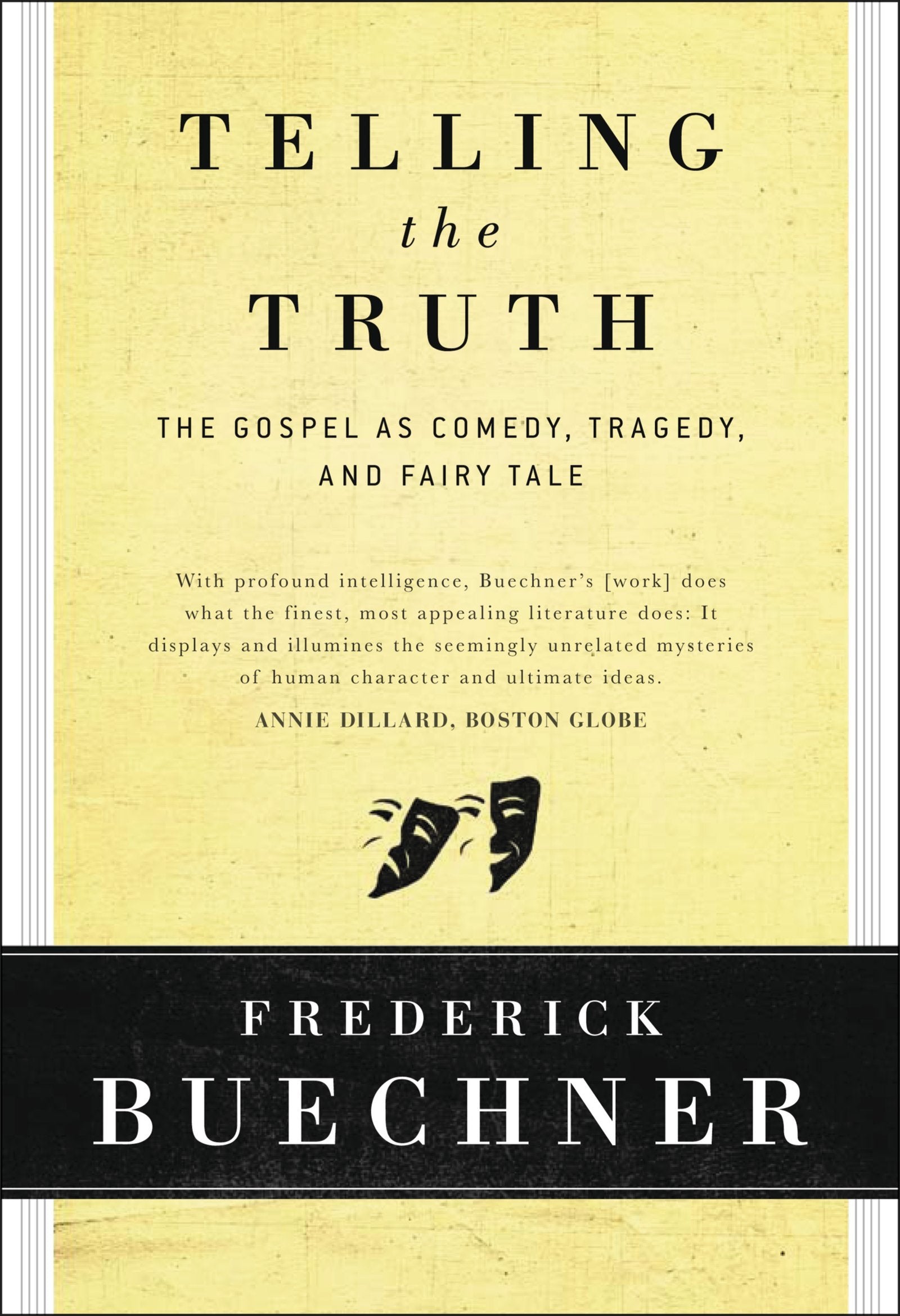Telling the Truth: The Gospel as Tragedy, Comedy, and Fairy Tale,Used
