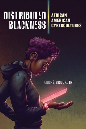 Distributed Blackness: African American Cybercultures (Critical Cultural Communication, 9),Used