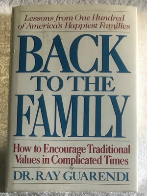 Back To The Family: How To Encourage Traditional Values In Complicated Times,Used