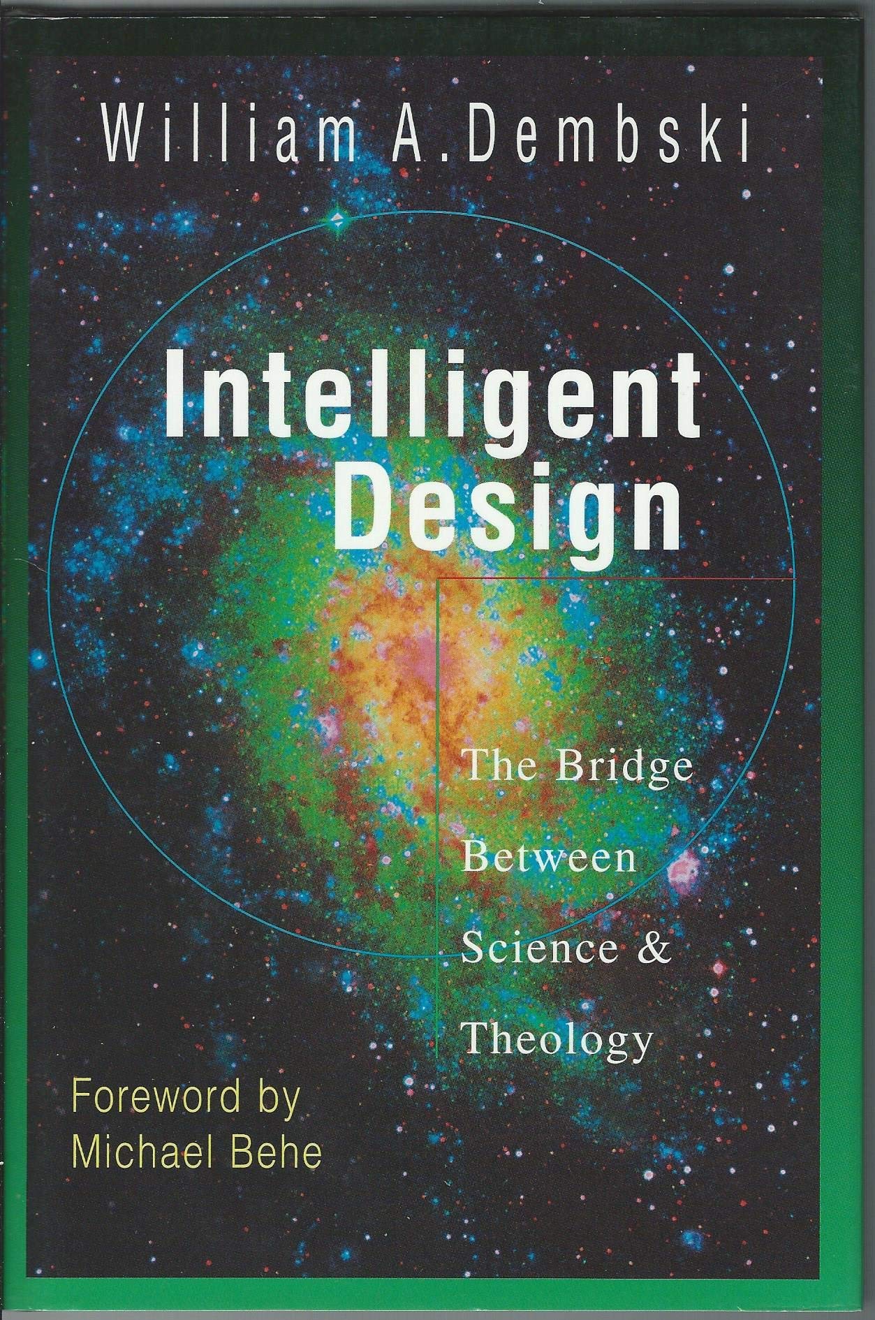 Intelligent Design: The Bridge Between Science And Theology,New