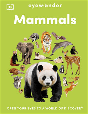Eyewonder Mammals: Open Your Eyes To A World Of Discovery