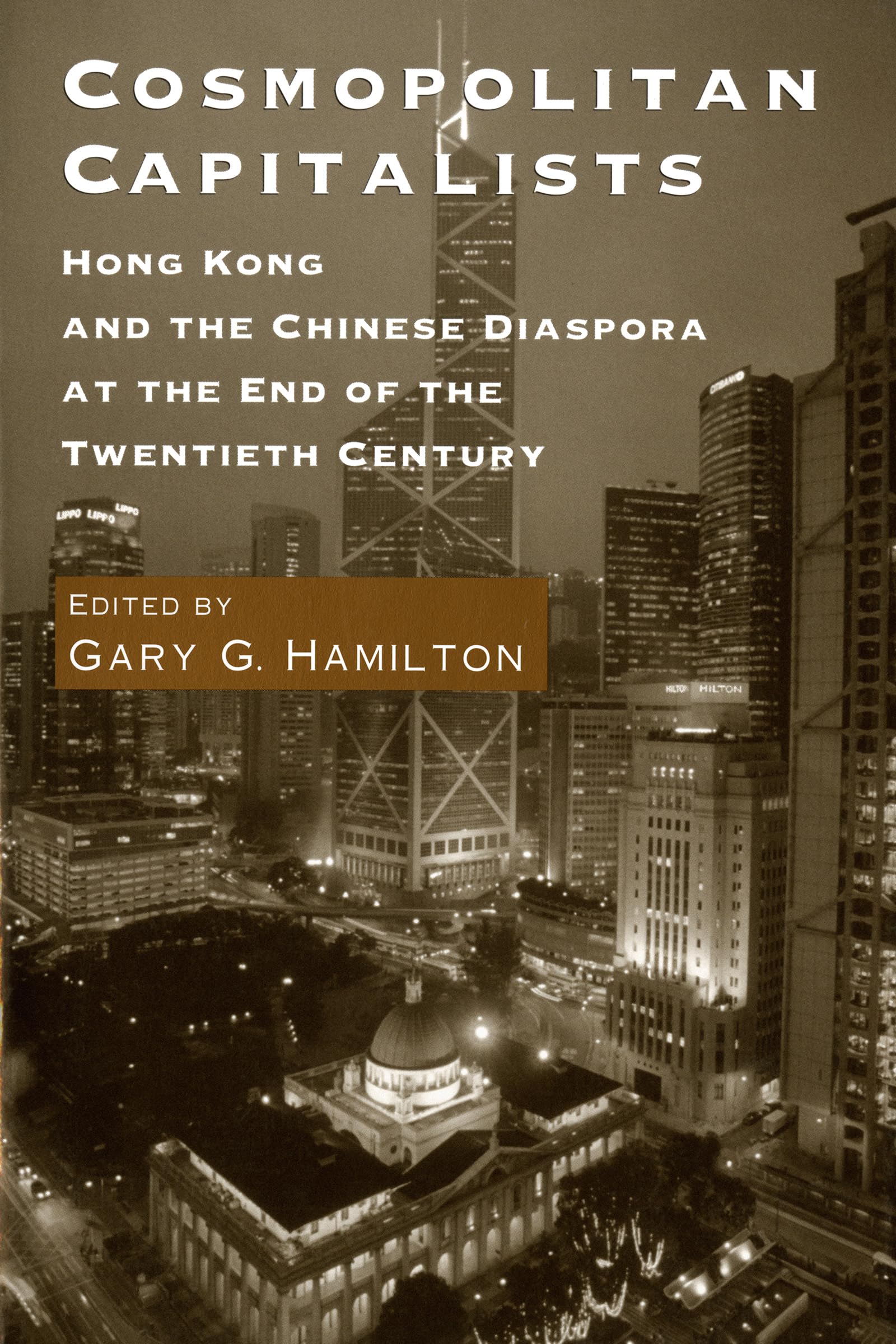 Cosmopolitan Capitalists: Hong Kong and the Chinese Diaspora at the End of the Twentieth Century,Used