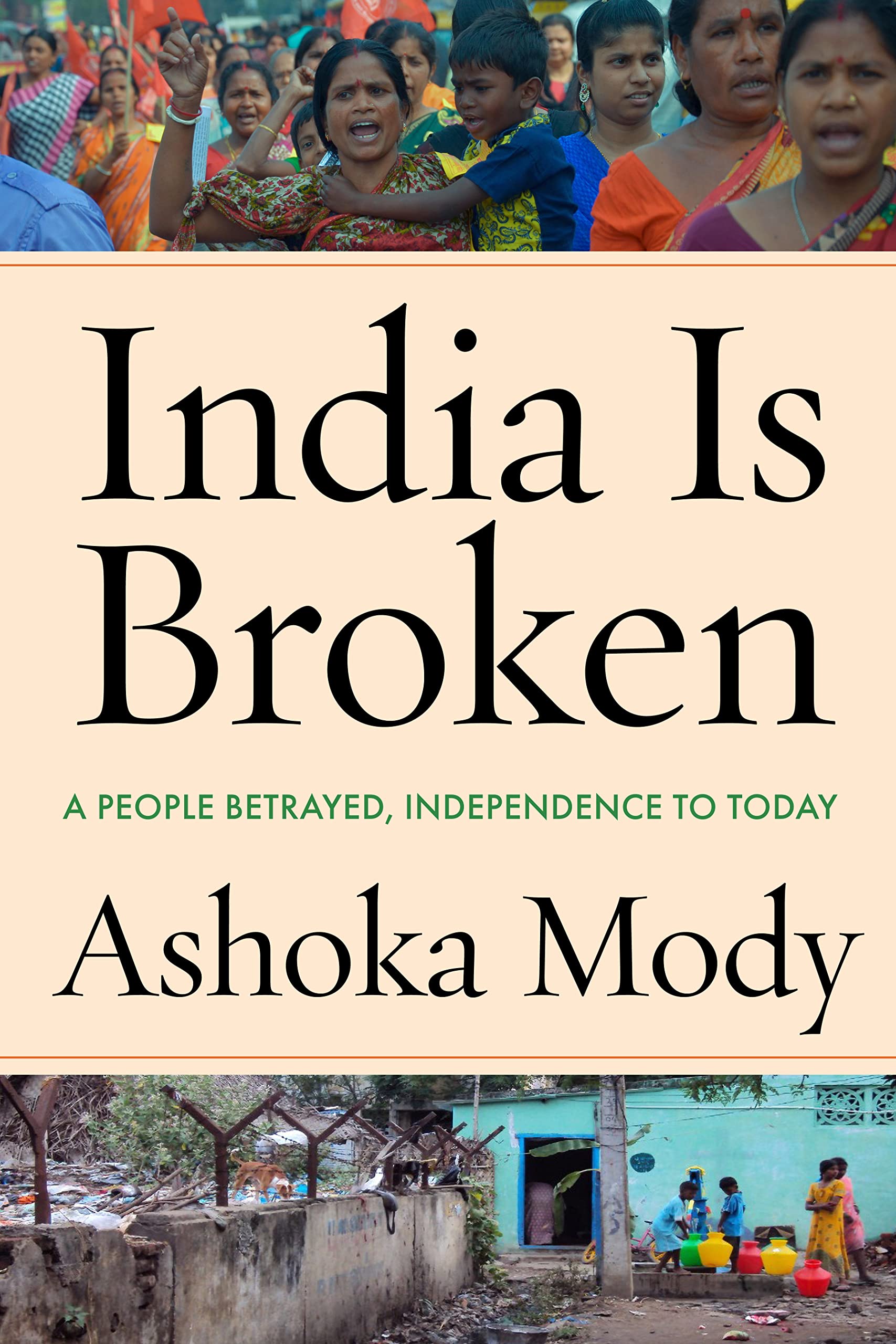 India Is Broken: A People Betrayed, Independence To Today,Used