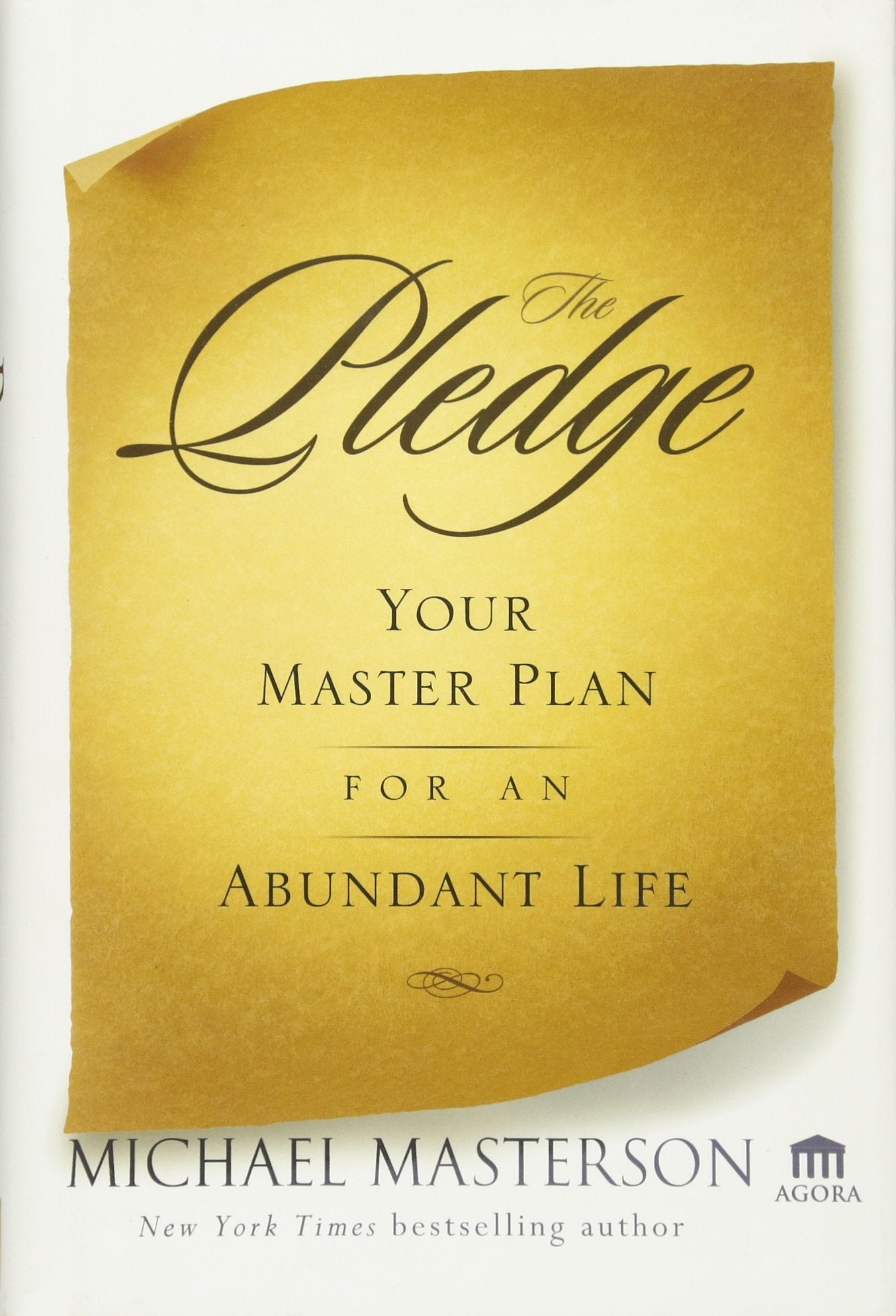The Pledge: Your Master Plan for an Abundant Life,Used