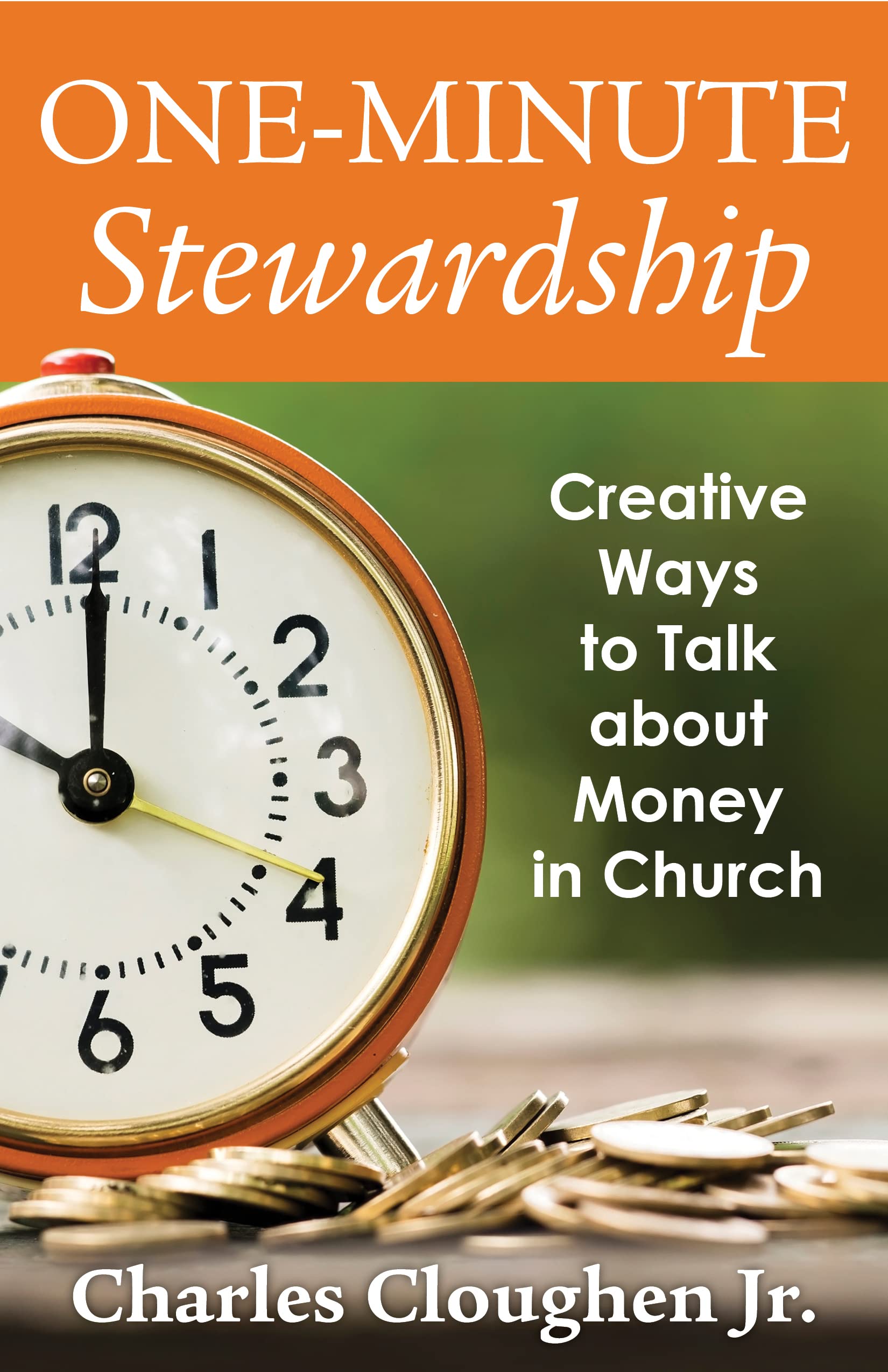 OneMinute Stewardship: Creative Ways to Talk about Money in Church,Used