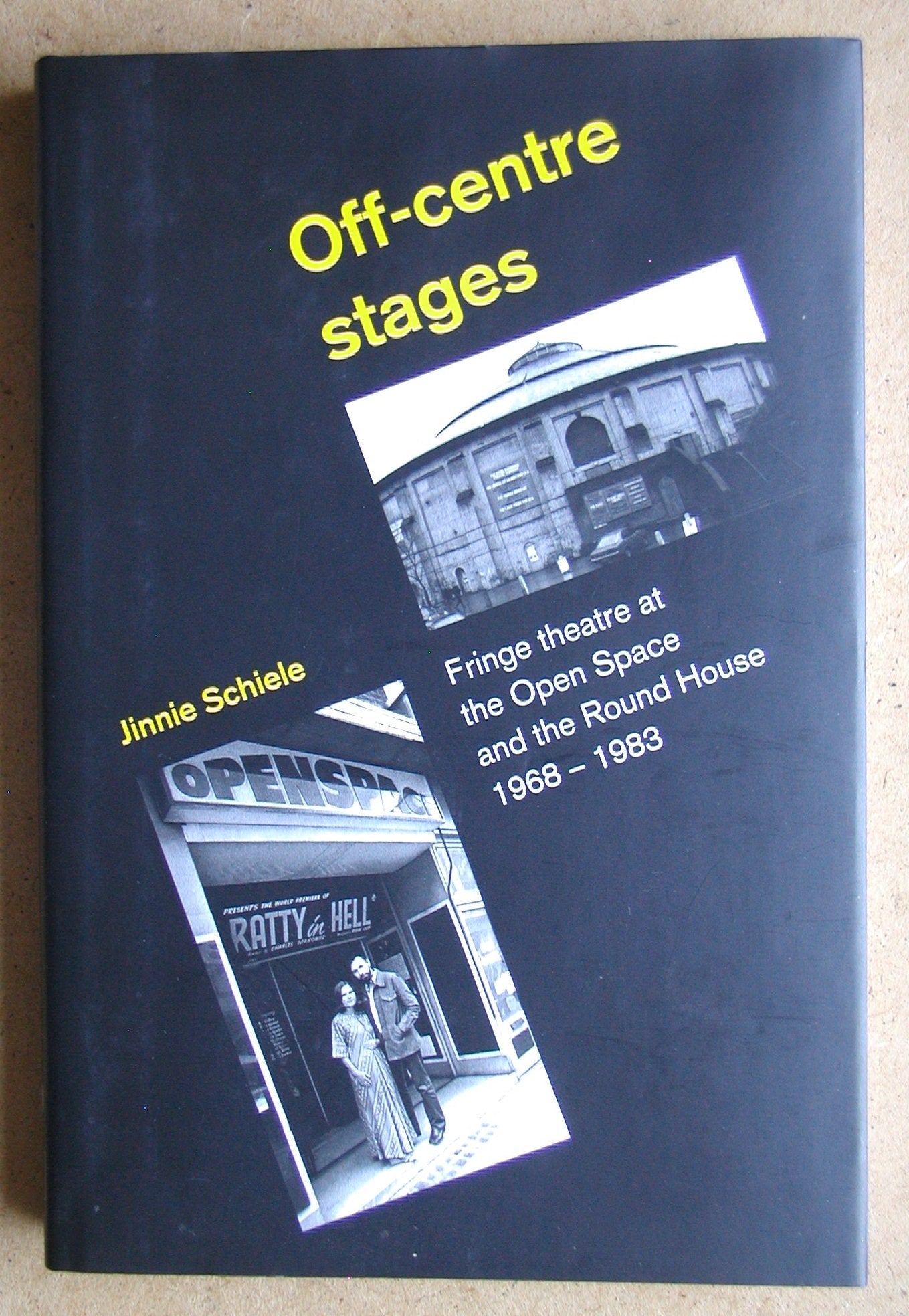 OffCentre Stages: Fringe Theatre at the Open Space and the Round House, 19681983,Used