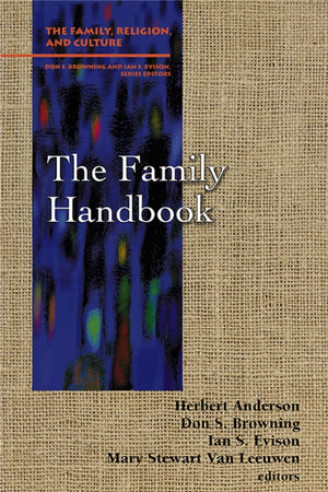 The Family Handbook (Family, Religion, and Culture),Used