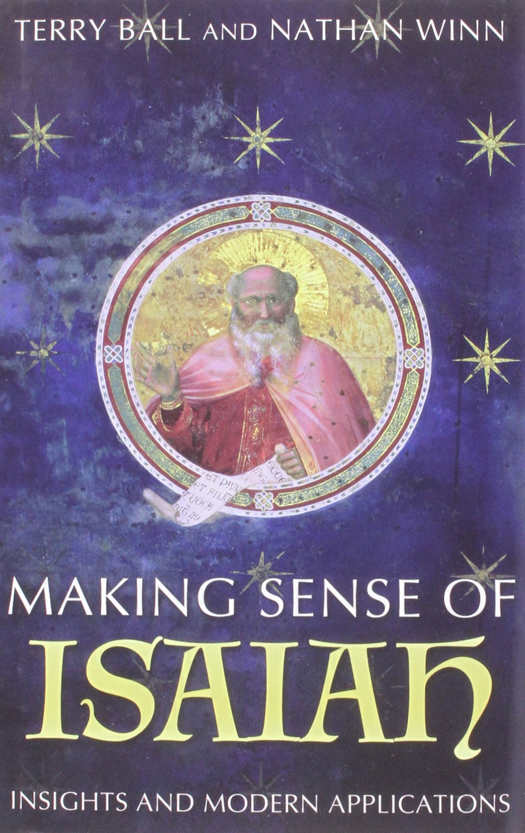 Making Sense of Isaiah: Insights and Modern Applications,New