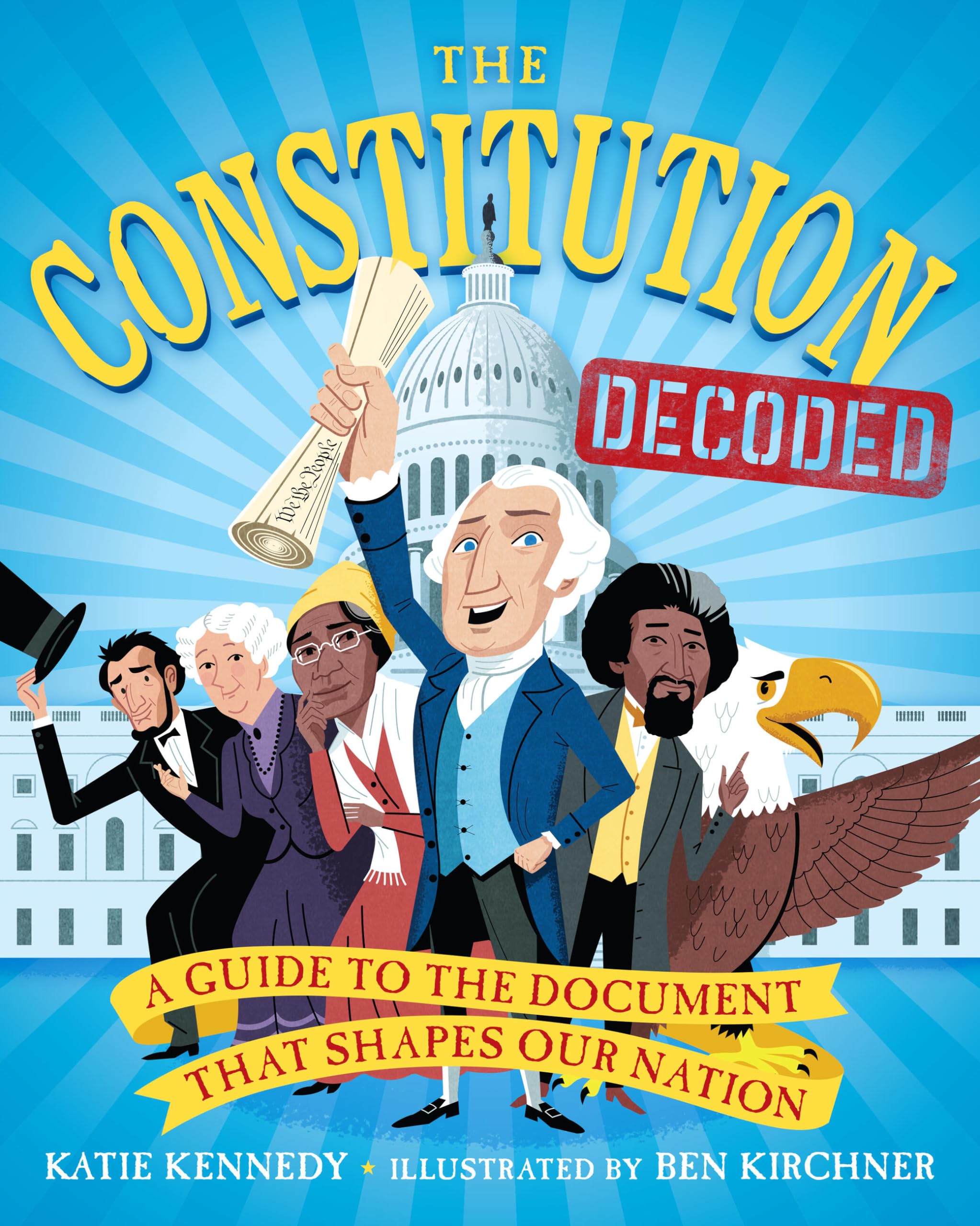 The Constitution Decoded: A Guide To The Document That Shapes Our Nation