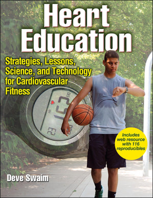Heart Education: Strategies, Lessons, Science, And Technology For Cardiovascular Fitness,Used